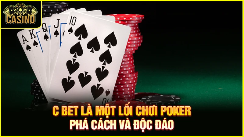 C Bet là gì trong Poker? Chiến lược & áp dụng C-bet hiệu quả 15