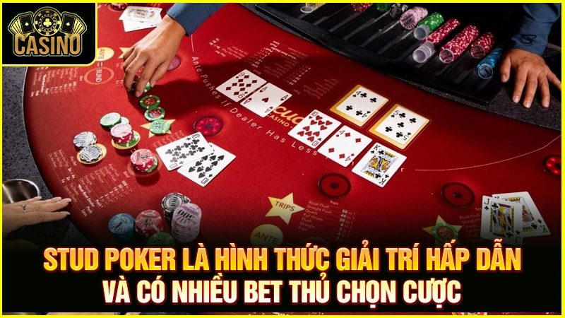 Stud Poker là gì? Cách chơi & kinh nghiệm đánh 5 lá, 7 lá 44